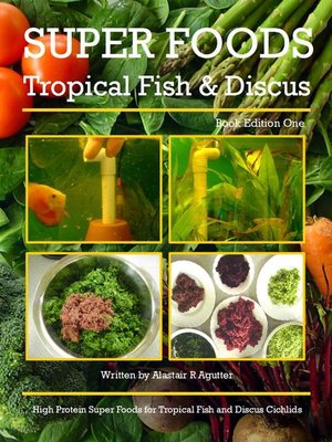 cover image of Super Foods Tropical Fish and Discus Book